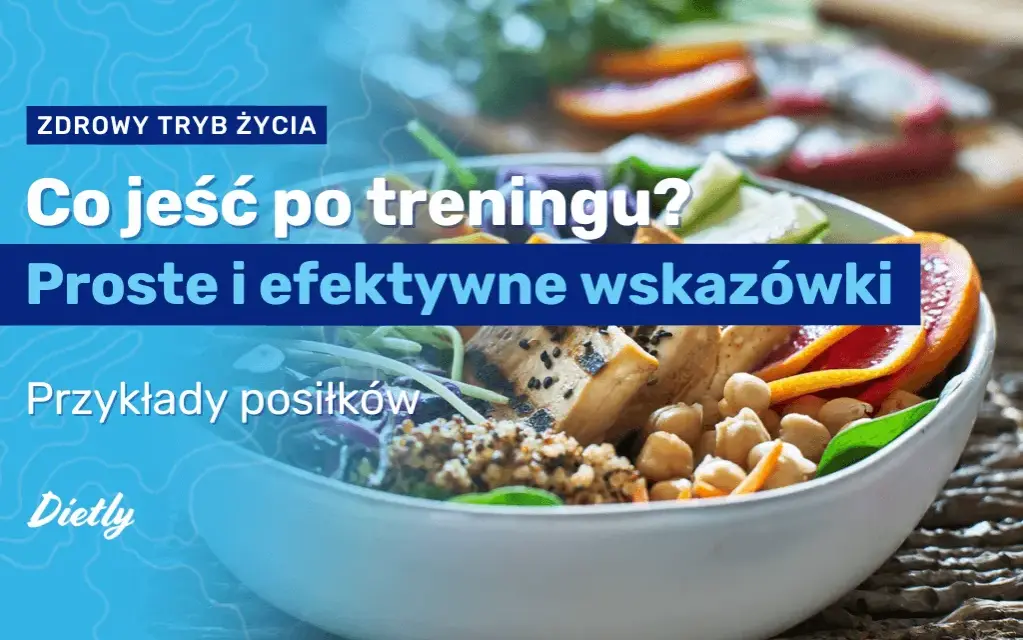 Odżywianie po treningu: Co jeść dla masy, redukcji i regeneracji?
