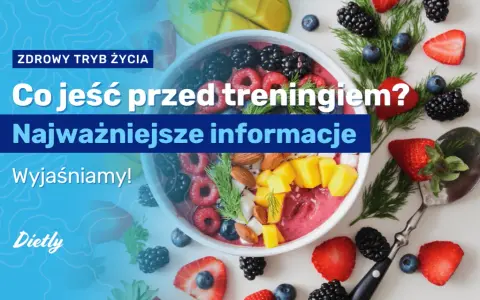 Co jeść przed treningiem? Maksymalizuj energię i wyniki!