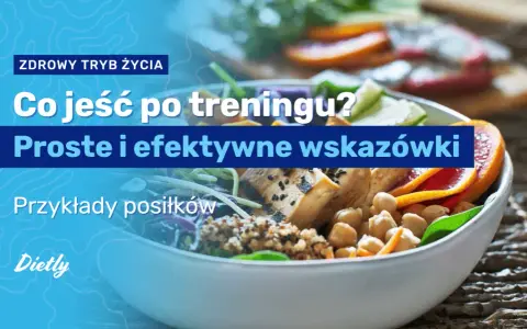 Odżywianie po treningu: Co jeść dla masy, redukcji i regeneracji?