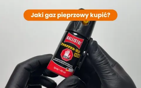 Jaki gaz pieprzowy kupić? Wybór, legalność, moc i skuteczność