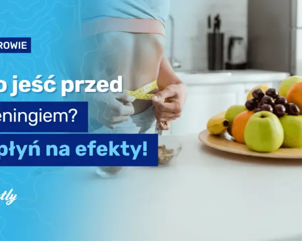 Co jeść przed treningiem CrossFit? Maksymalizuj wydajność!